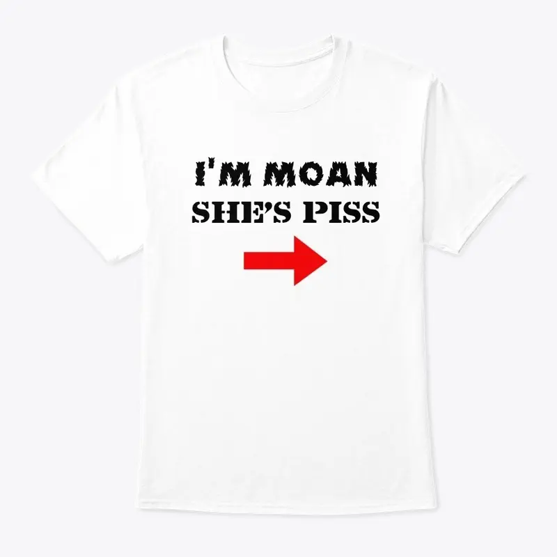 I'm Moan T-Shirt