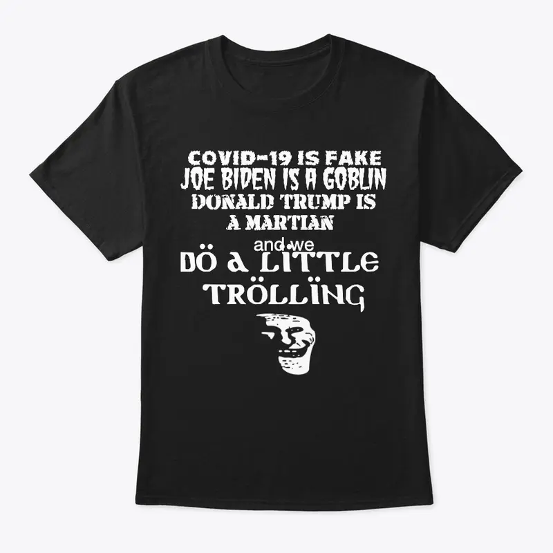 We Do a Little Trolling T-Shirt